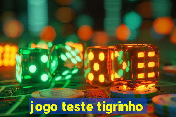 jogo teste tigrinho